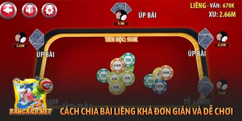 Nắm vững luật chơi Liêng 3 cây để làm chủ cuộc chơi 2 Cách chia bài Liêng khá đơn giản và dễ chơi