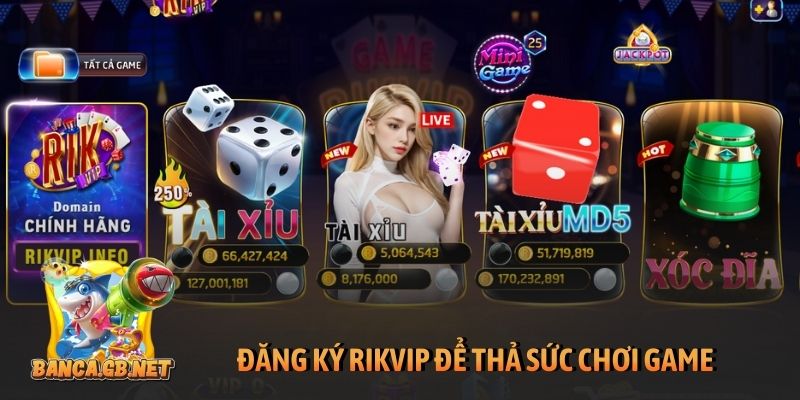 Đăng ký Rikvip - Hướng dẫn truy cập Rikvip nhanh nhất 2026 1 Đăng ký Rikvip để thả sức chơi game