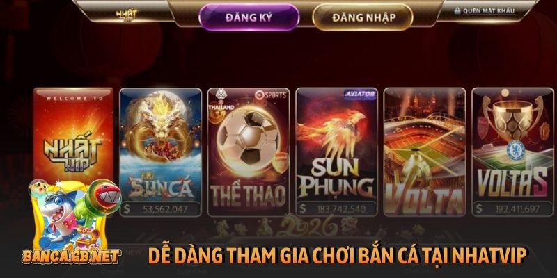 Review Nhatvip - Cổng game uy tín, hoạt động hợp pháp 1 Dễ dàng tham gia chơi bắn cá tại cổng game NhatVip