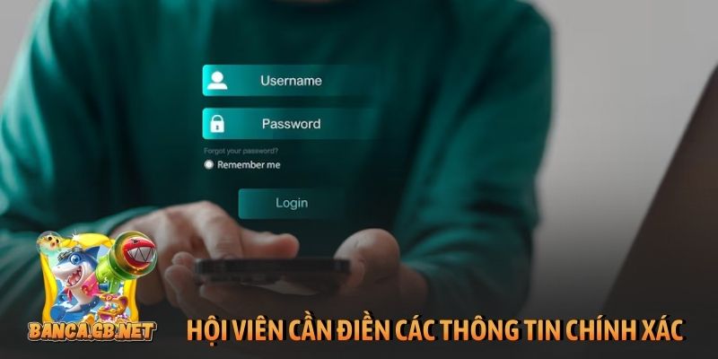 Điều khoản sử dụng 5 Hội viên cần điền các thông tin chính xác