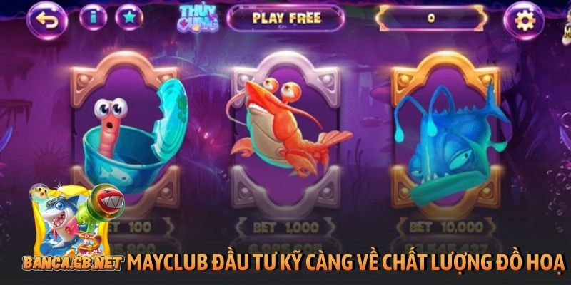 MayClub - Review cổng game đổi thưởng TOP 1 thị trường 2 MayClub đầu tư kỹ càng về chất lượng đồ hoạ