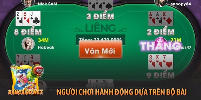 Nắm vững luật chơi Liêng 3 cây để làm chủ cuộc chơi 3 Người chơi hành động dựa trên bộ bài của mình